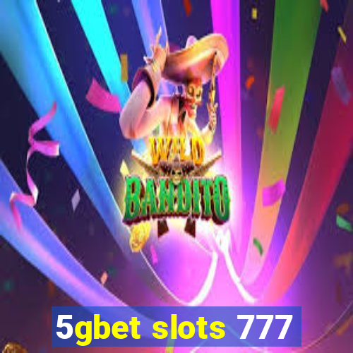 5gbet slots 777